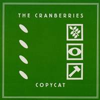 The Cranberries : Copycat